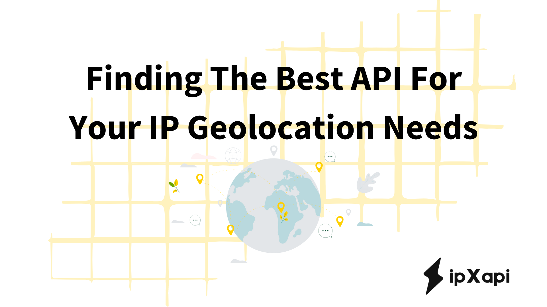 Finding The Best API For Your IP Geolocation Needs
