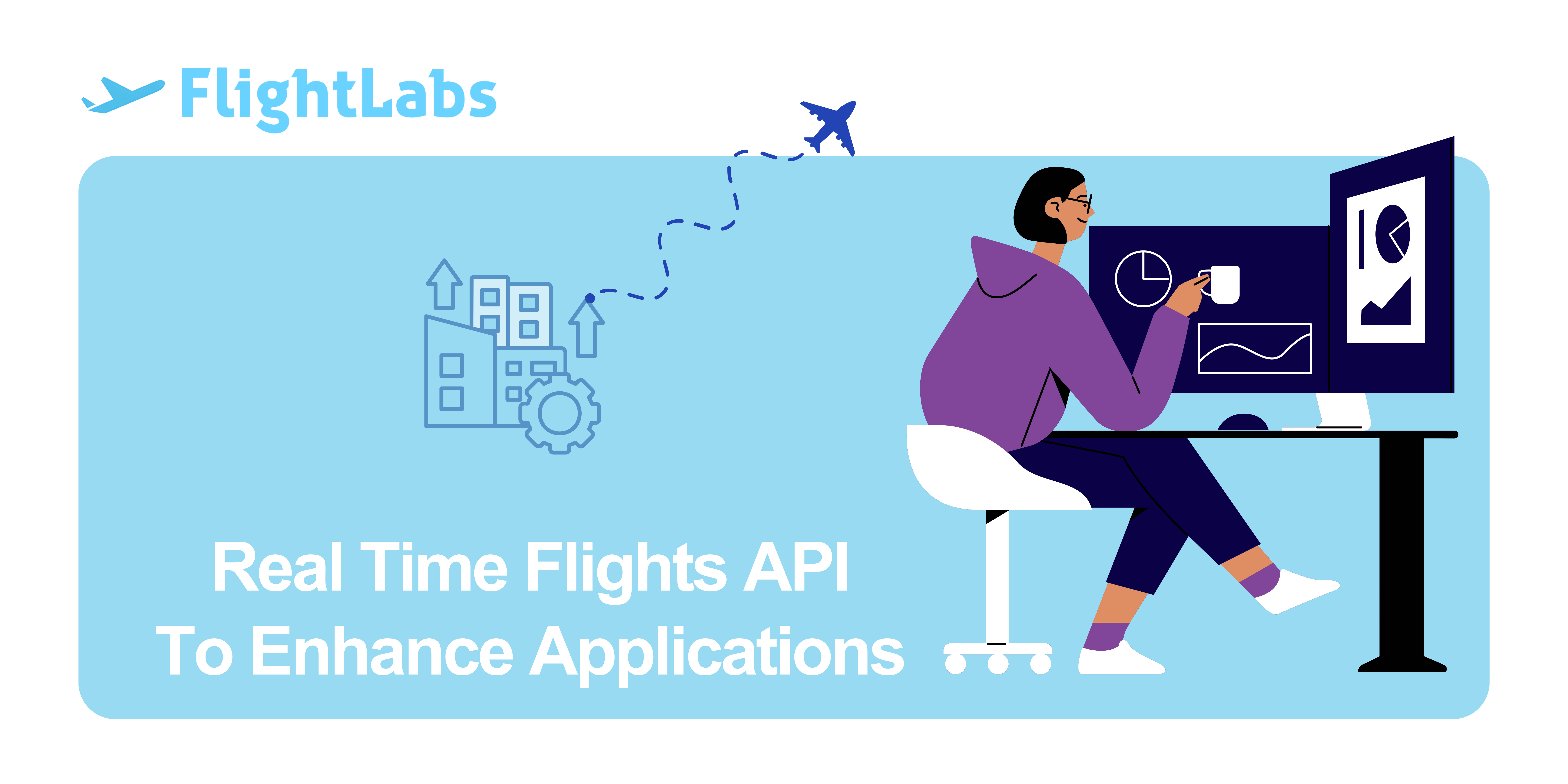 Real Time Flights API To Enhance Applications