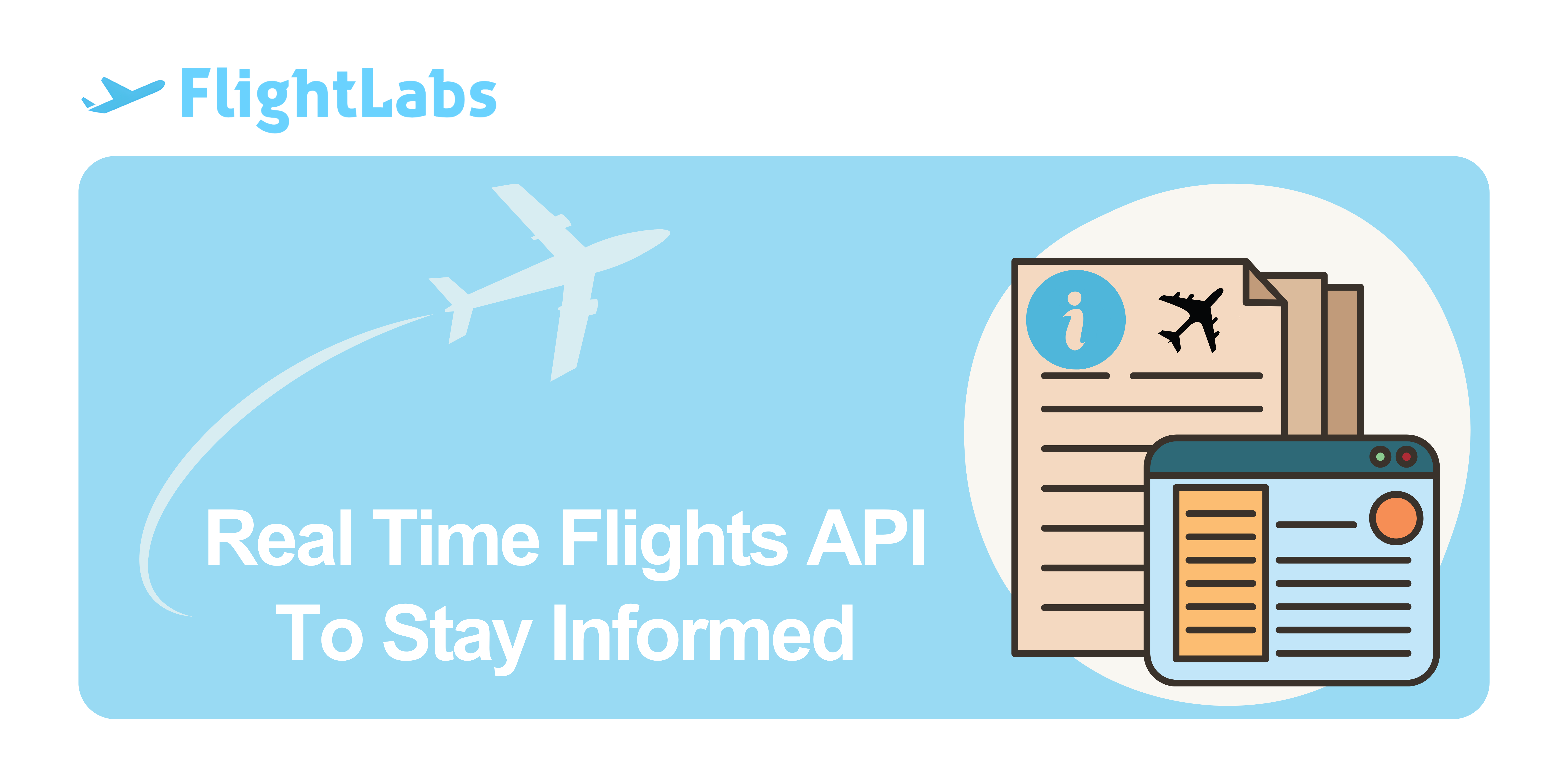 Real Time Flights API To Stay Informed