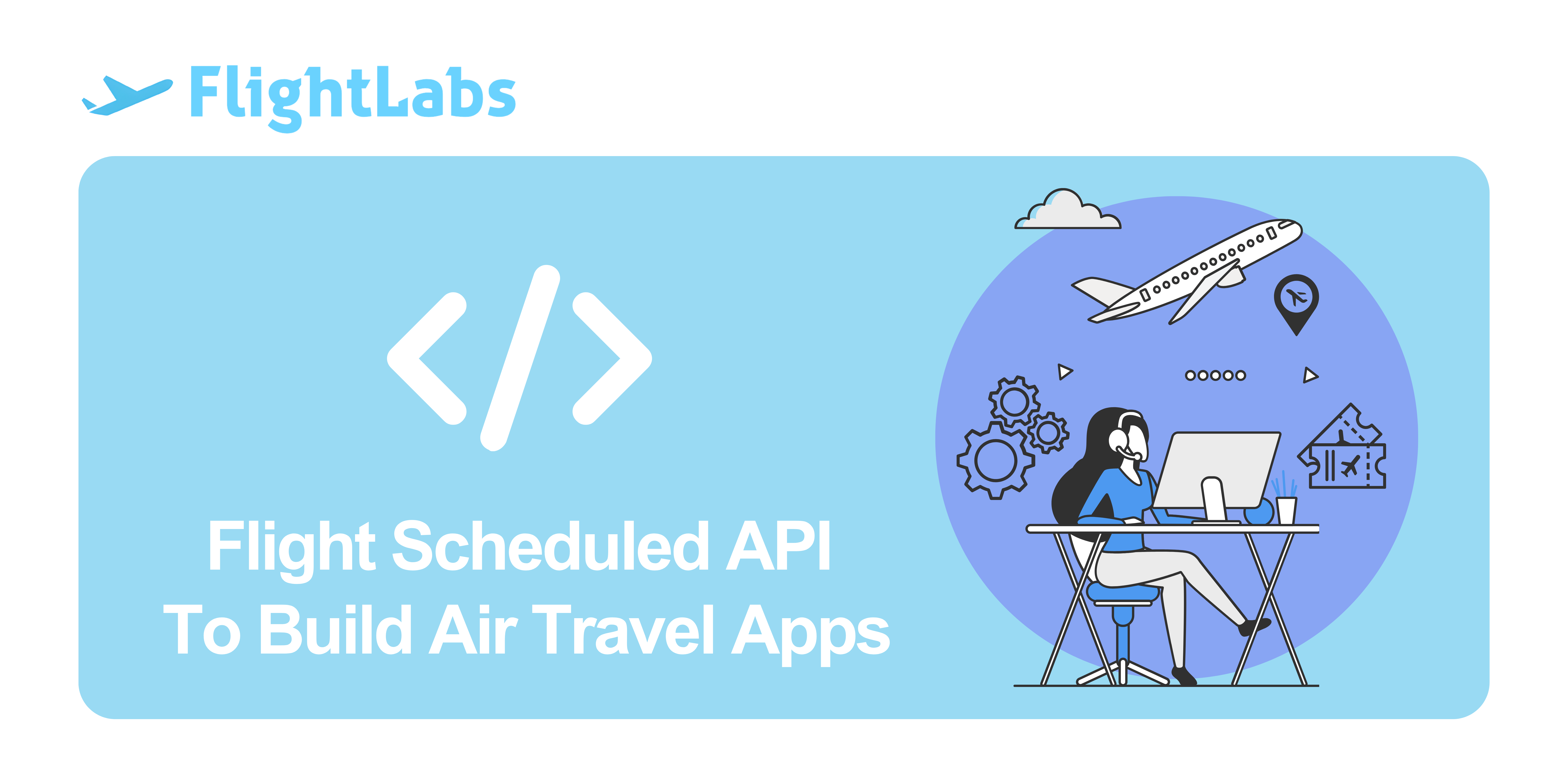 Flight Scheduled API To Build Air Travel Apps