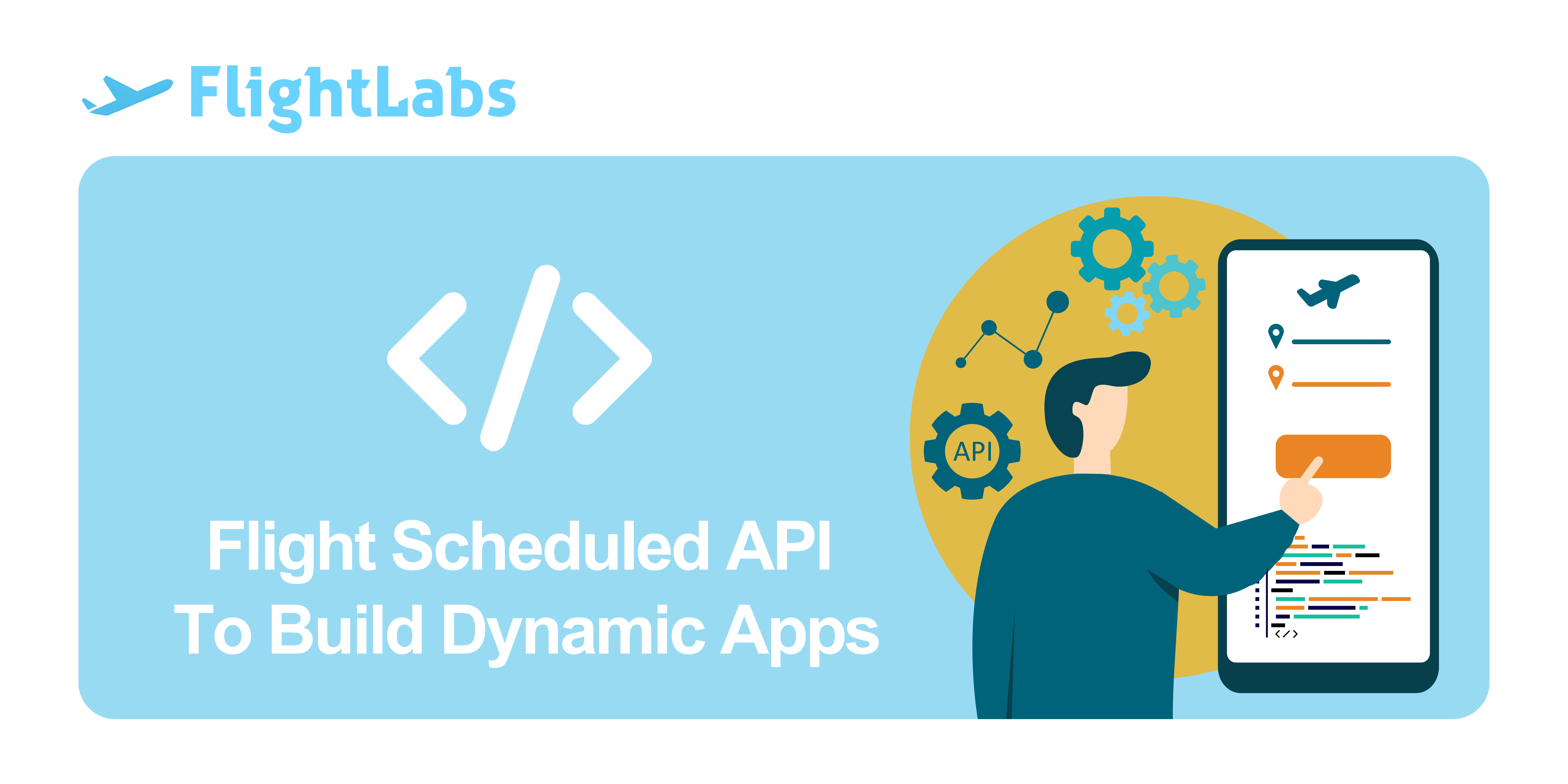 Flight Scheduled API To Build Dynamic Apps