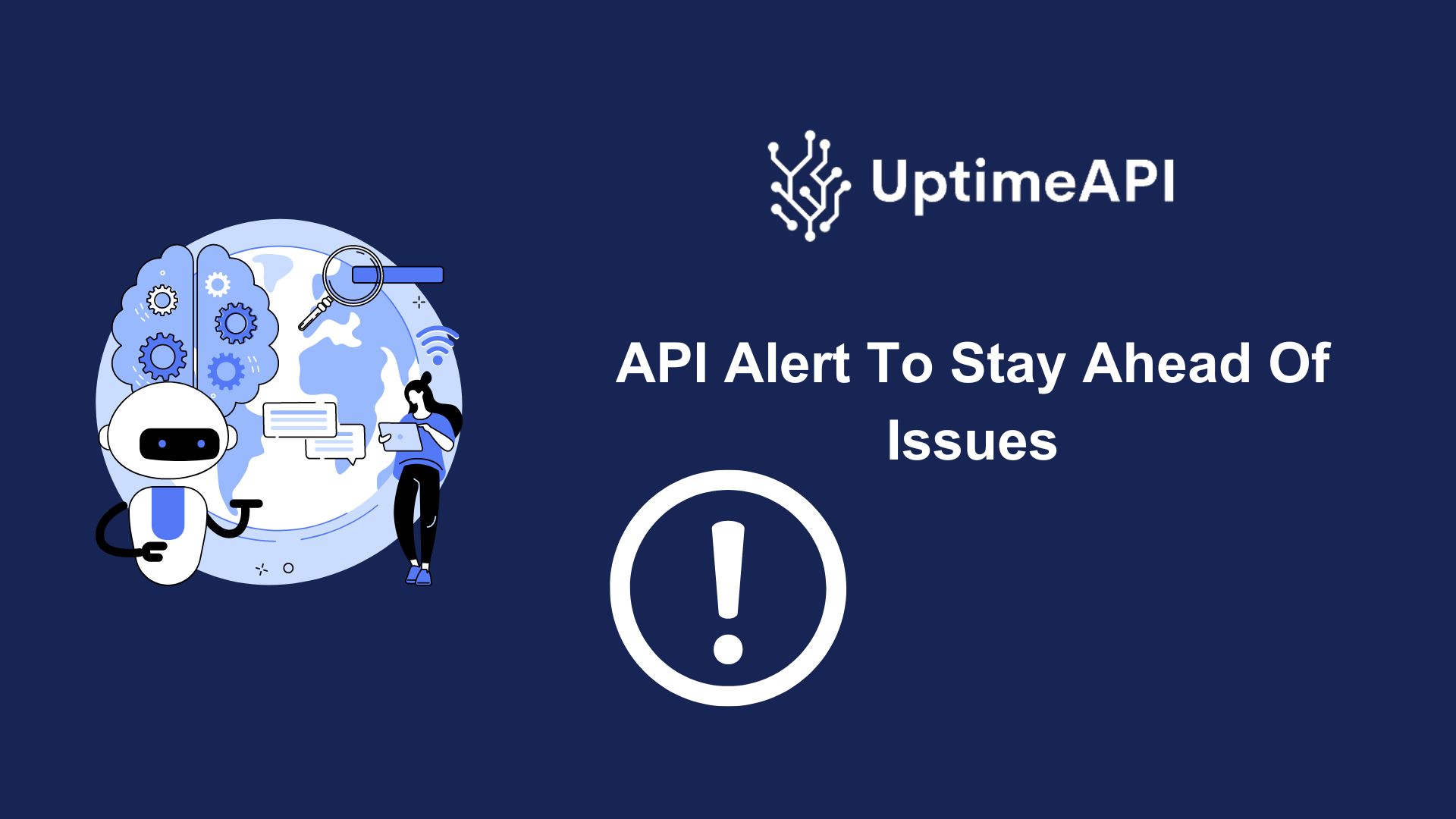 API Alert To Stay Ahead Of Issues