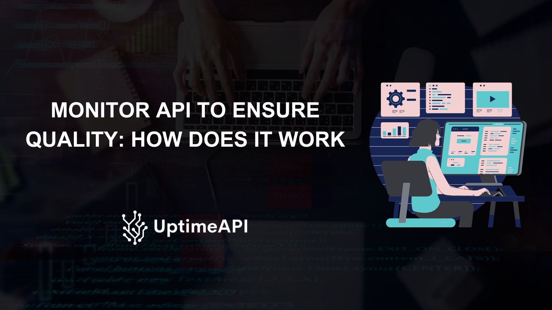 Monitor API To Ensure Quality: How Does It Work