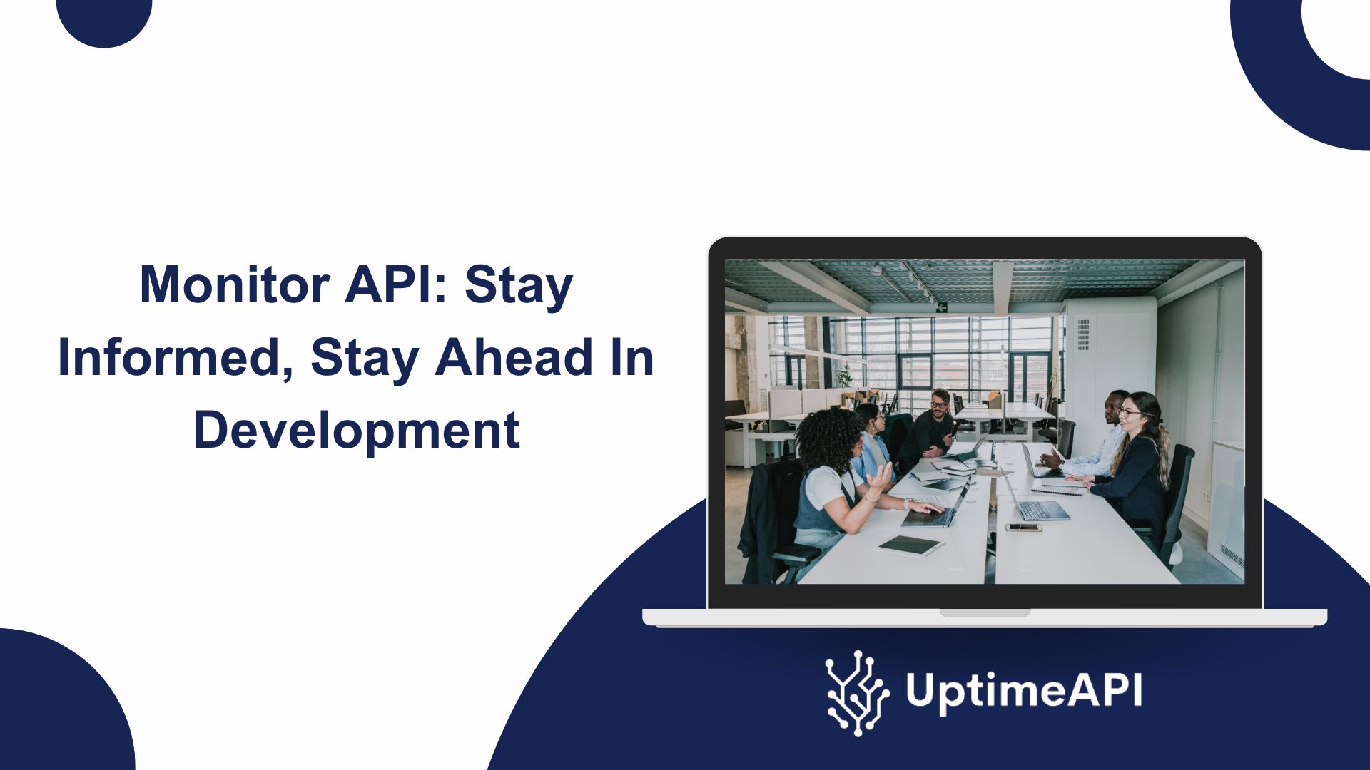 Monitor API: Stay Informed, Stay Ahead In Development