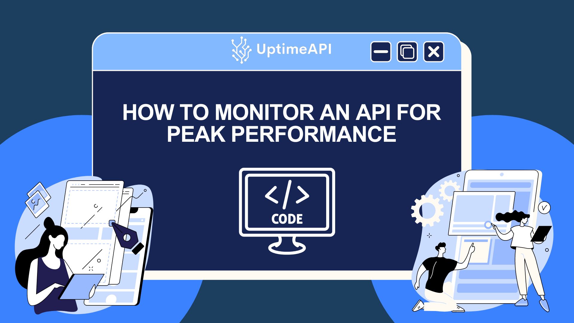 How To Monitor An API For Peak Performance