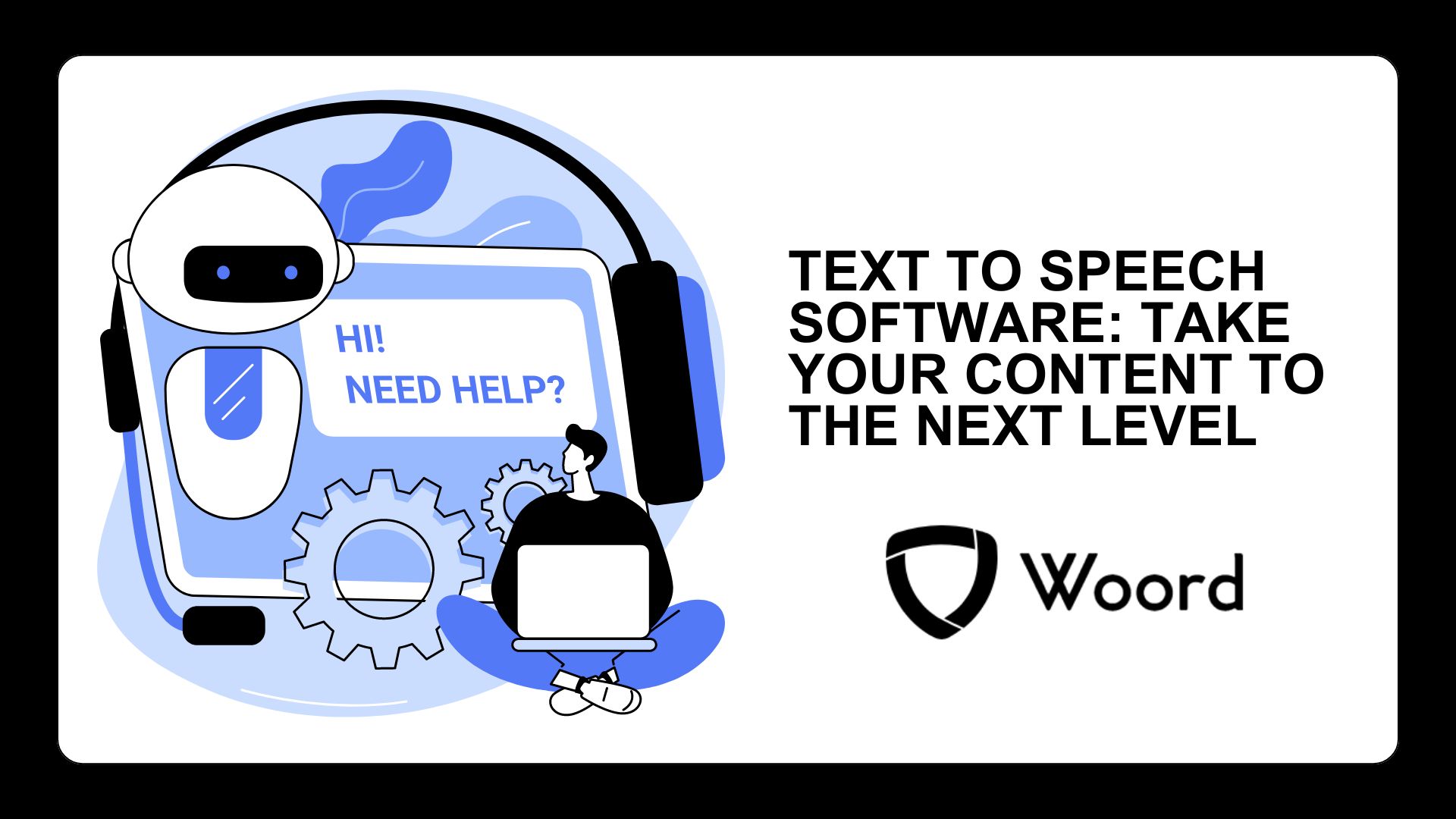 Text To Speech Software: Take Your Content To The Next Level