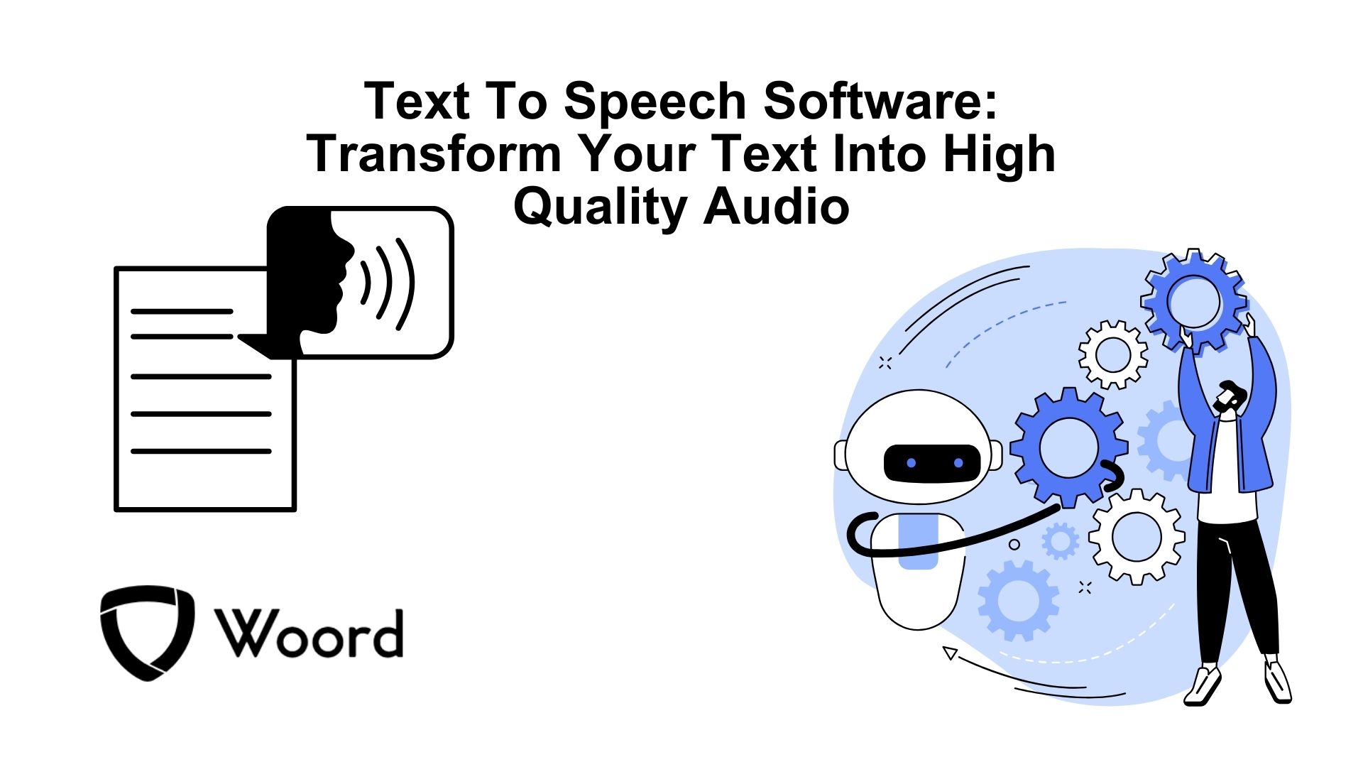 Text To Speech Software: Transform Your Text Into High Quality Audio