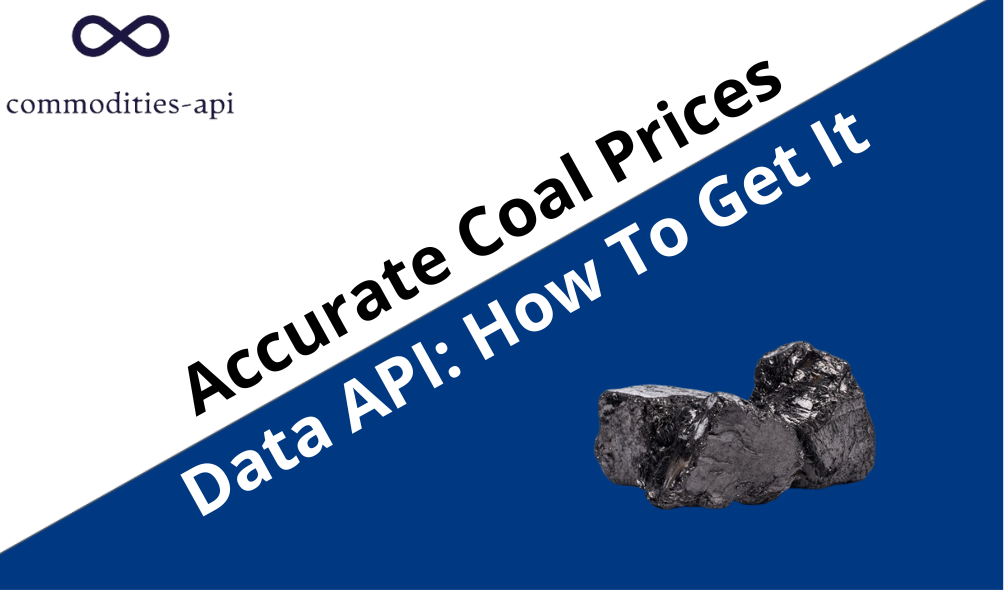 Accurate Coal Prices Data API: How To Get It