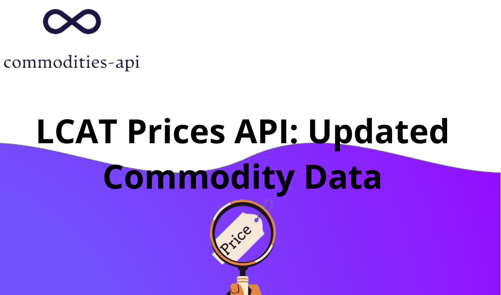 LCAT Prices API: Updated Commodity Data