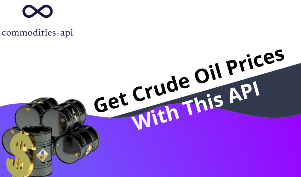 Get Crude Oil Prices With This API