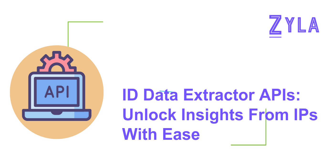 ID Data Extractor APIs: Unlock Insights From IPs With Ease