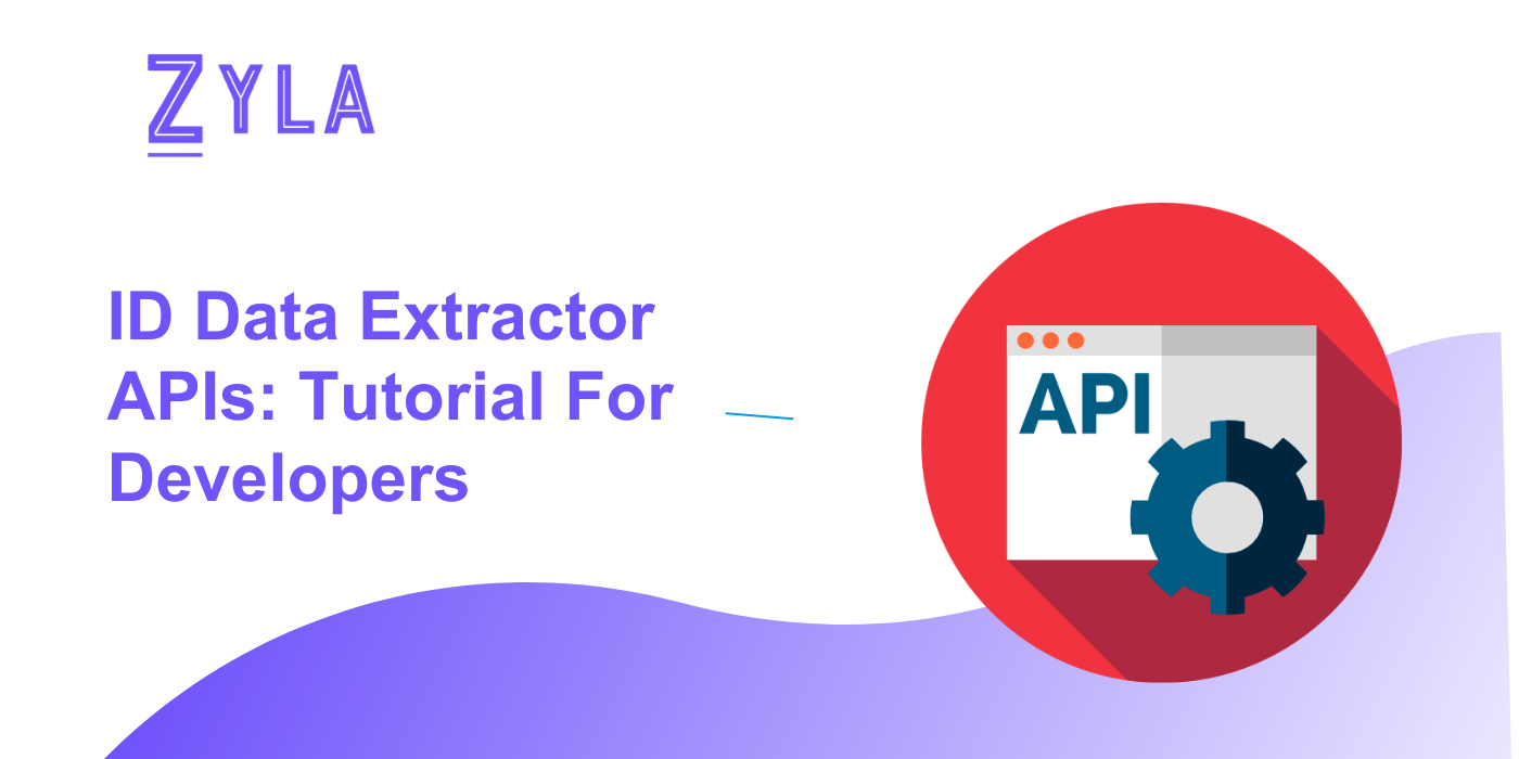 ID Data Extractor APIs: Tutorial For Developers