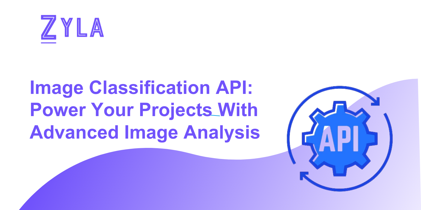 Image Classification API: Power Your Projects With Advanced Image Analysis