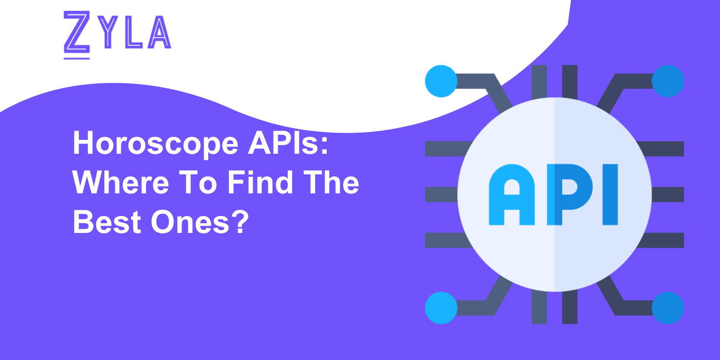 Horoscope APIs: Where To Find The Best Ones?
