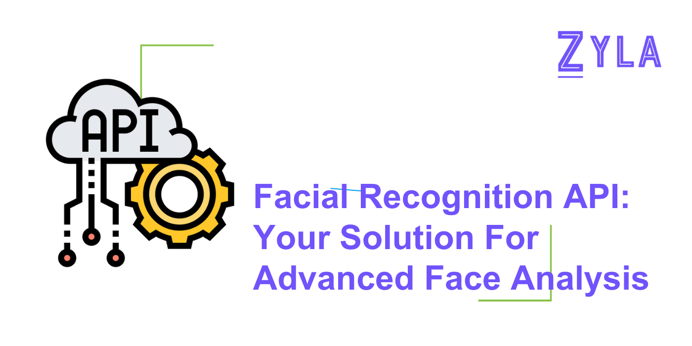 Facial Recognition API: Your Solution For Advanced Face Analysis