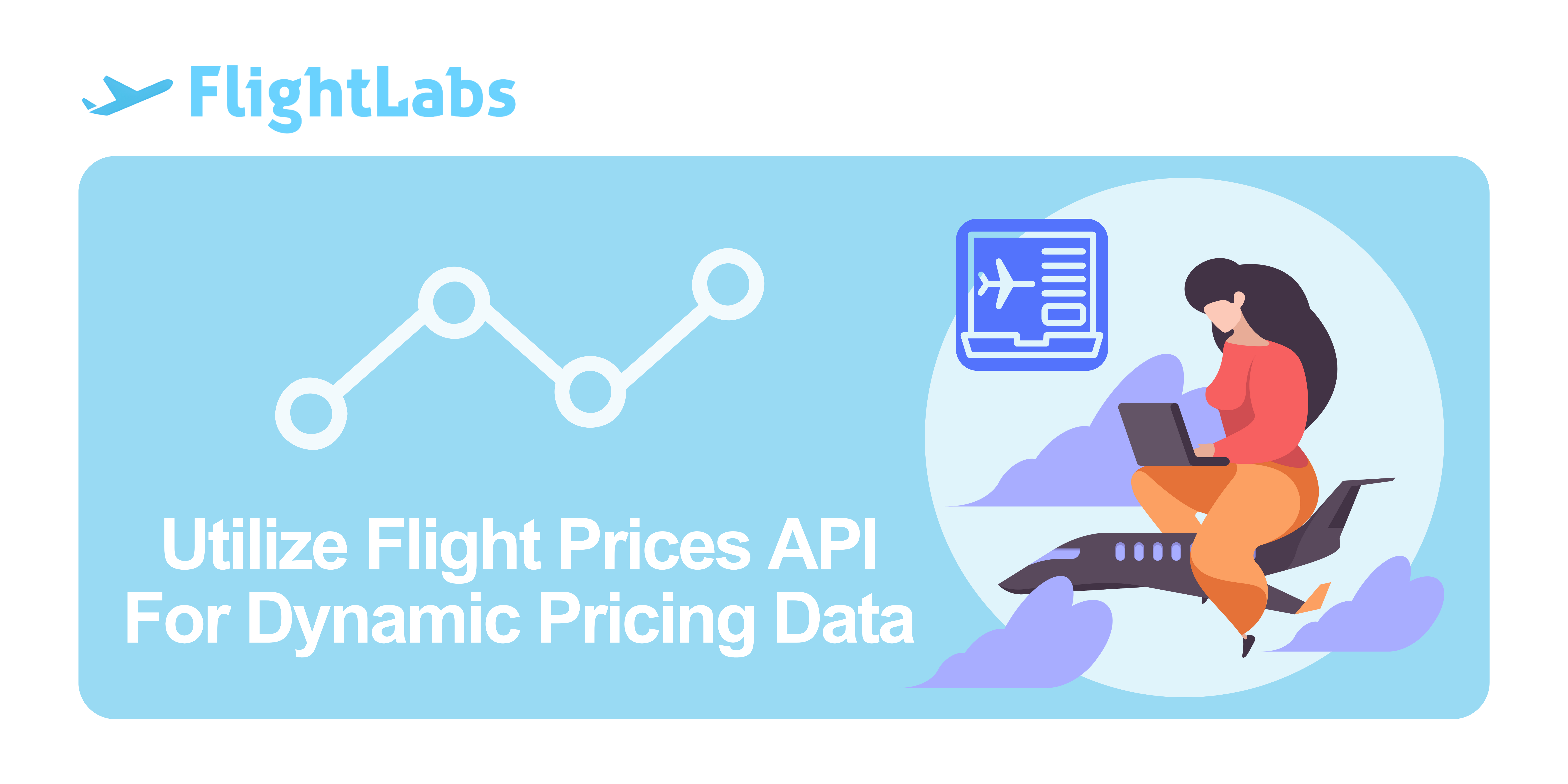 Utilize Flight Prices API For Dynamic Pricing Data - FlightLabs