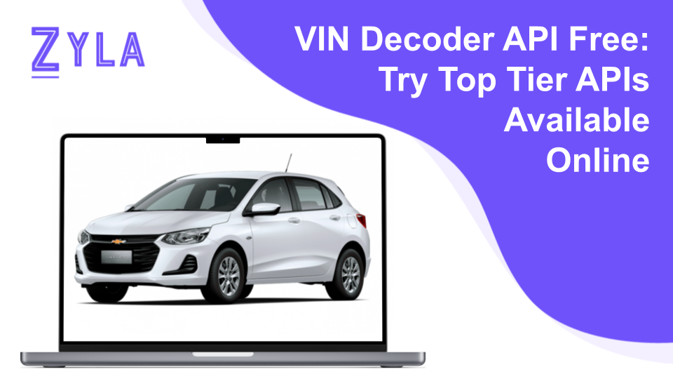 VIN Decoder API Free: Try Top Tier APIs Available Online
