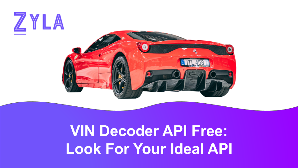 VIN Decoder API Free: Look For Your Ideal API