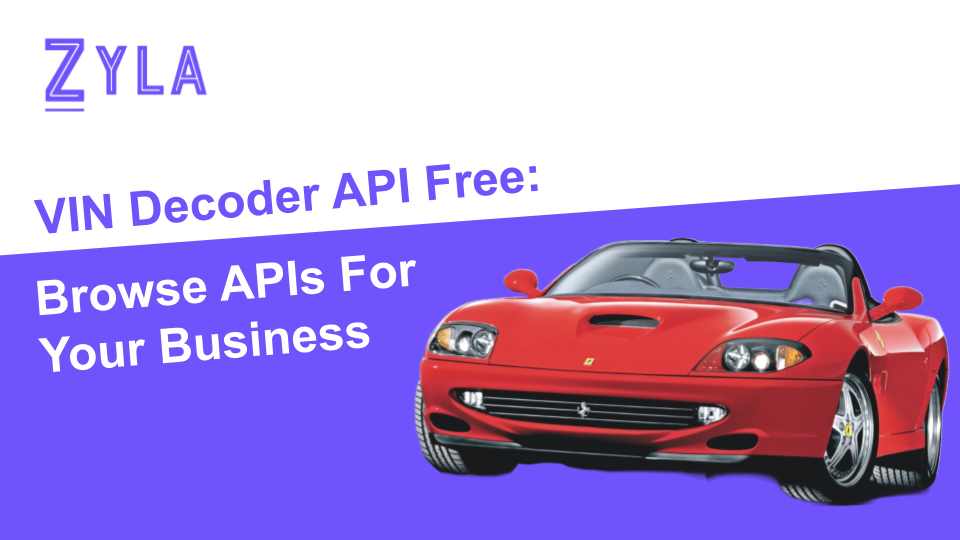 VIN Decoder API Free: Browse APIs For Your Business