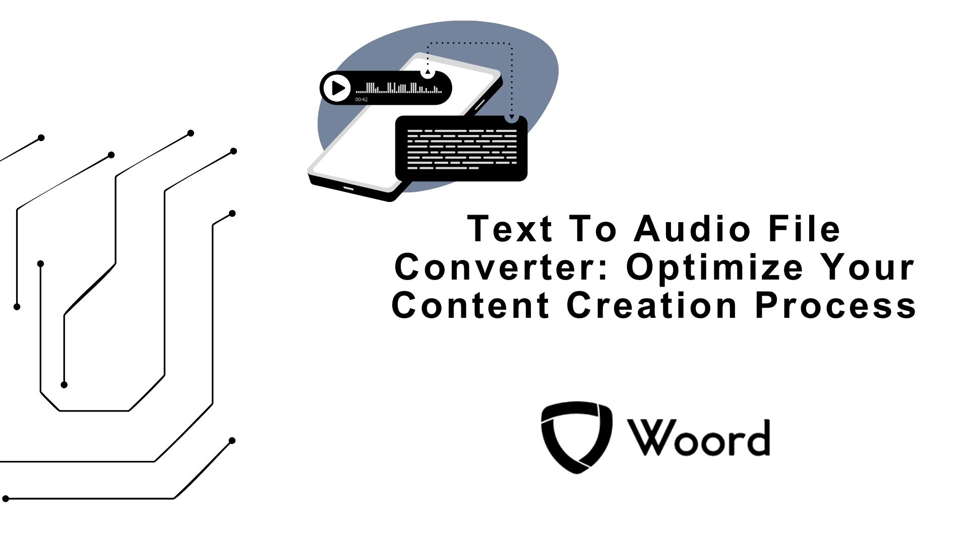 Text To Audio File Converter: Optimize Your Content Creation Process
