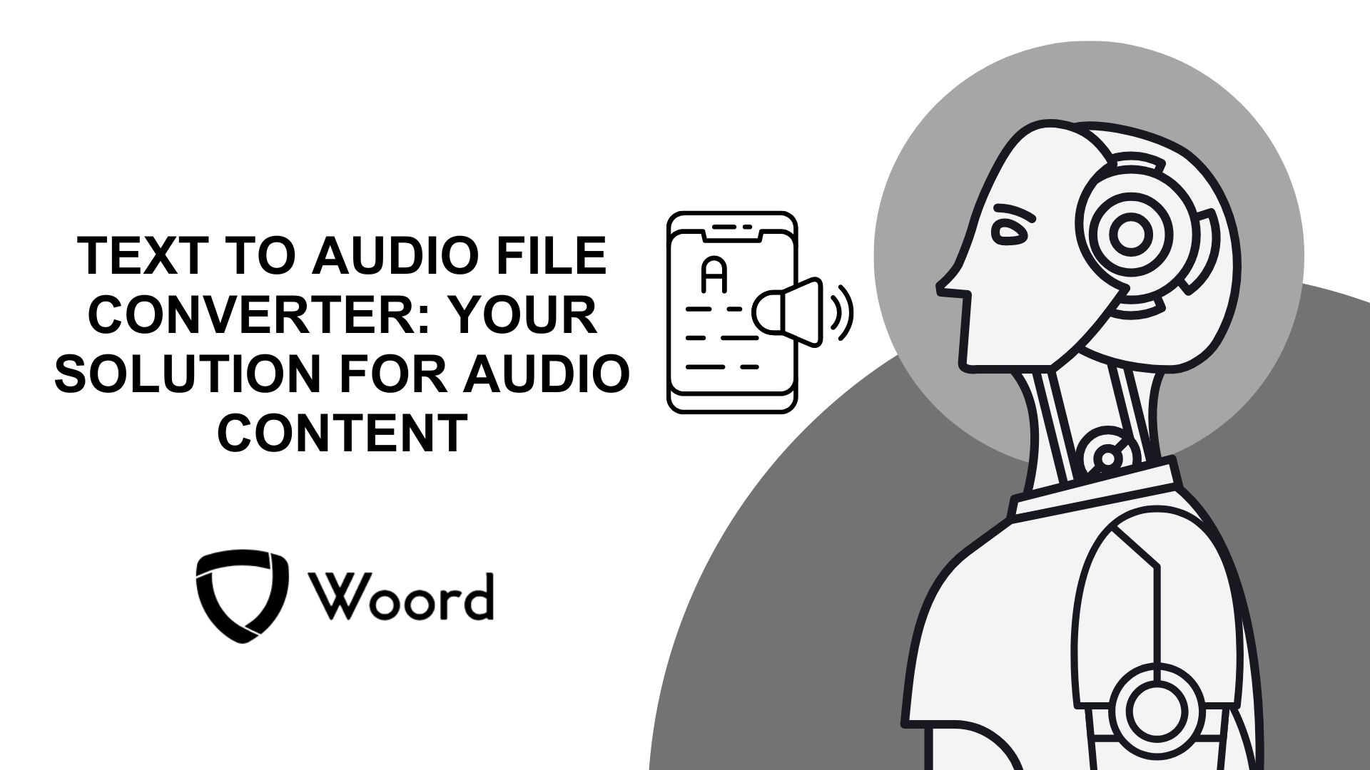 Text To Audio File Converter: Your Solution For Audio Content