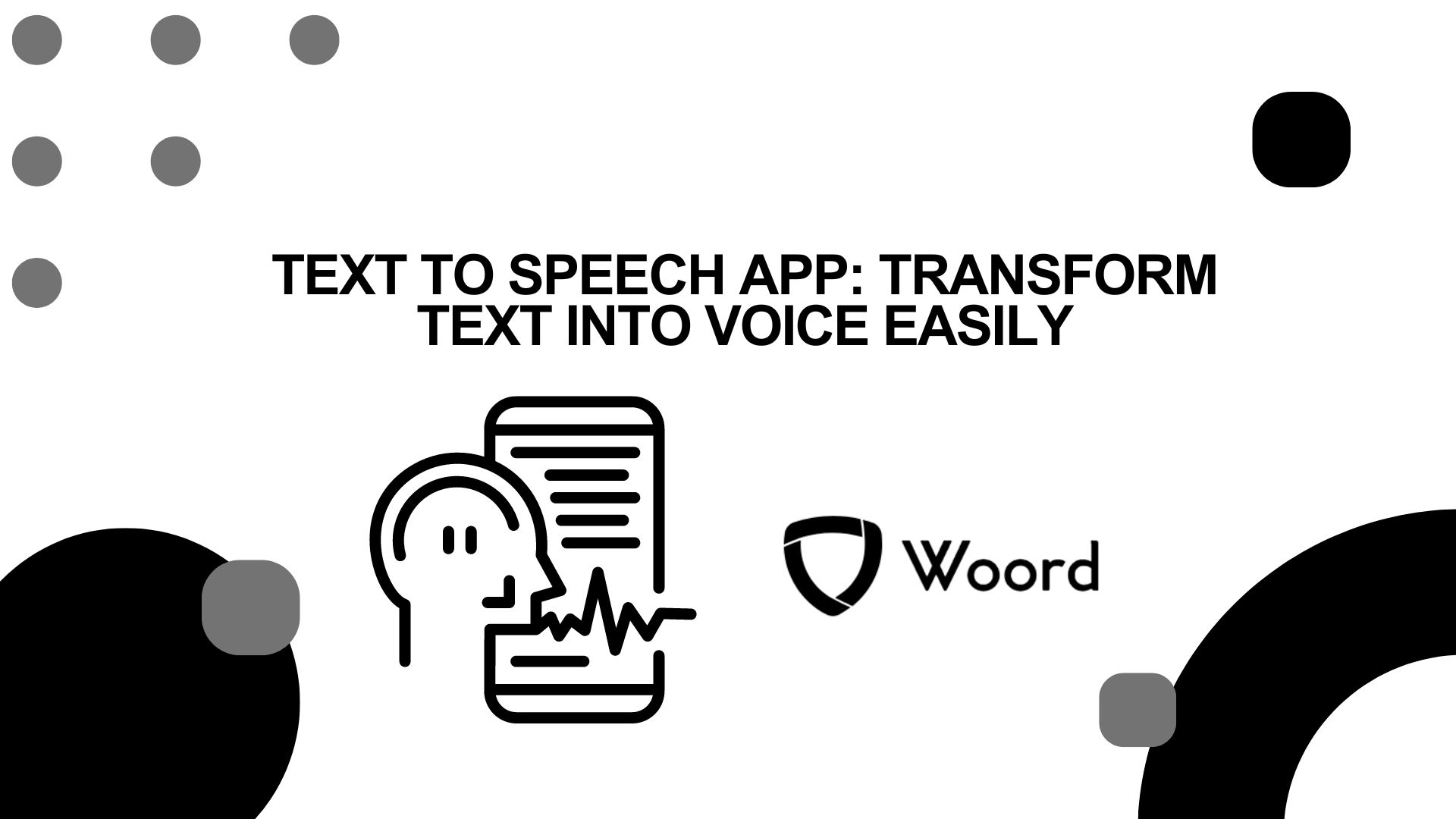 Text To Speech App: Transform Text Into Voice Easily