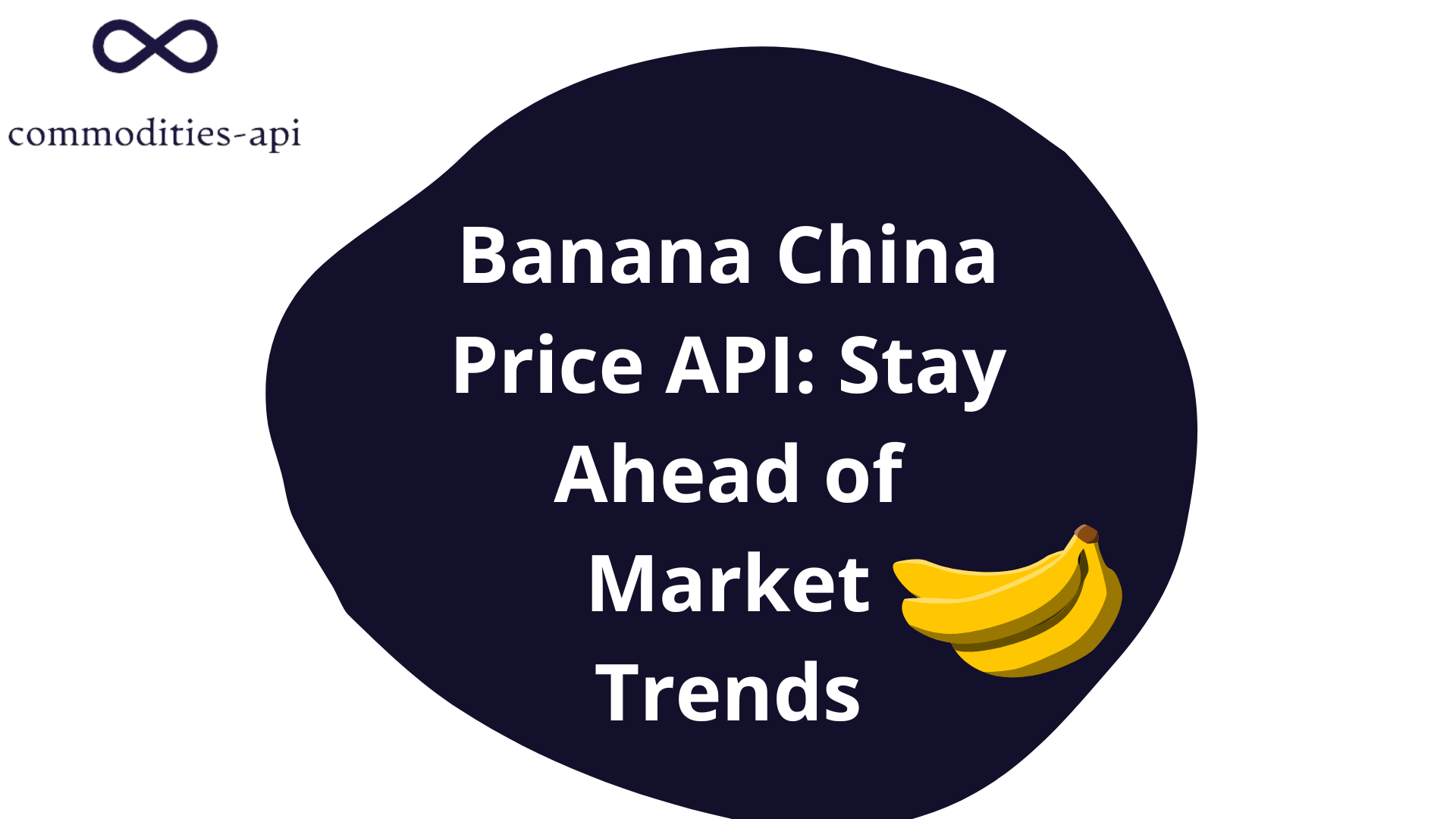 Banana China Price API: Stay Ahead of Market Trends