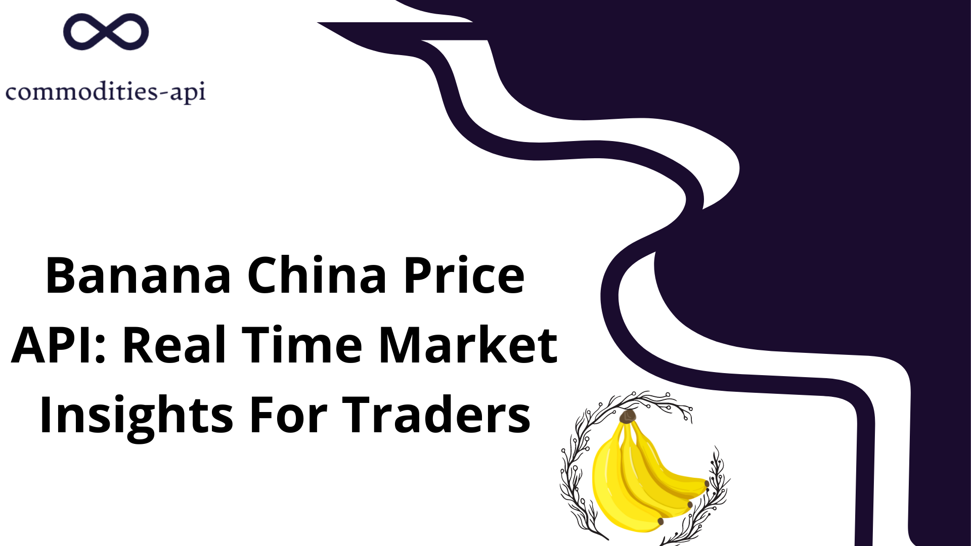 Banana China Price API: Real Time Market Insights For Traders