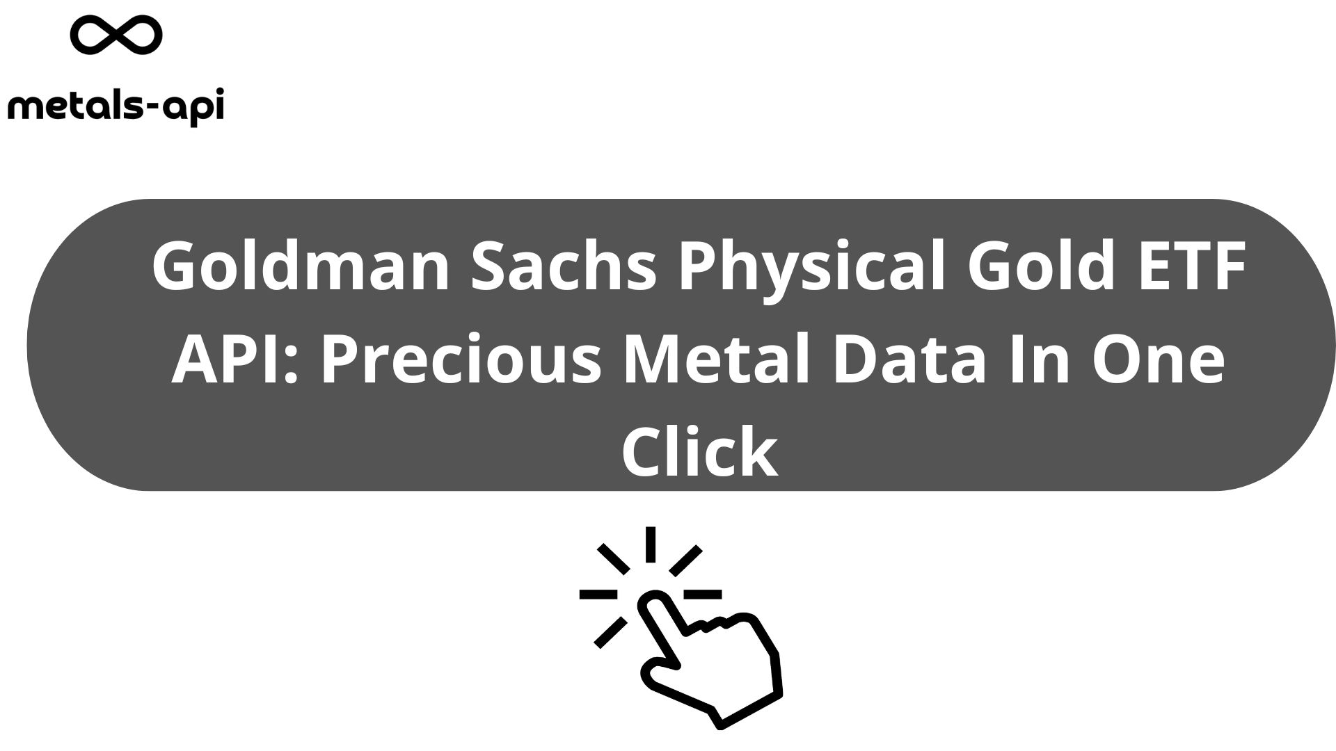 Goldman Sachs Physical Gold ETF API: Precious Metal Data In One Click