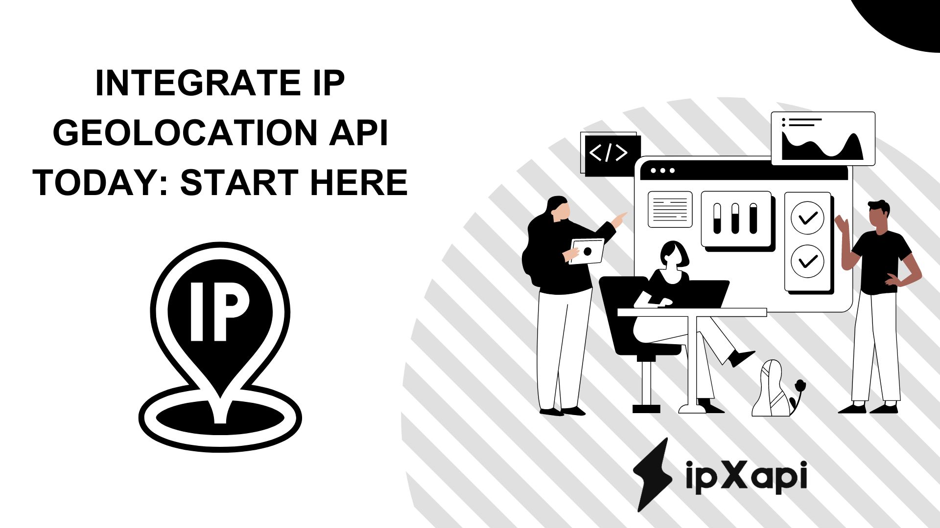 Integrate IP Geolocation API Today: Start Here