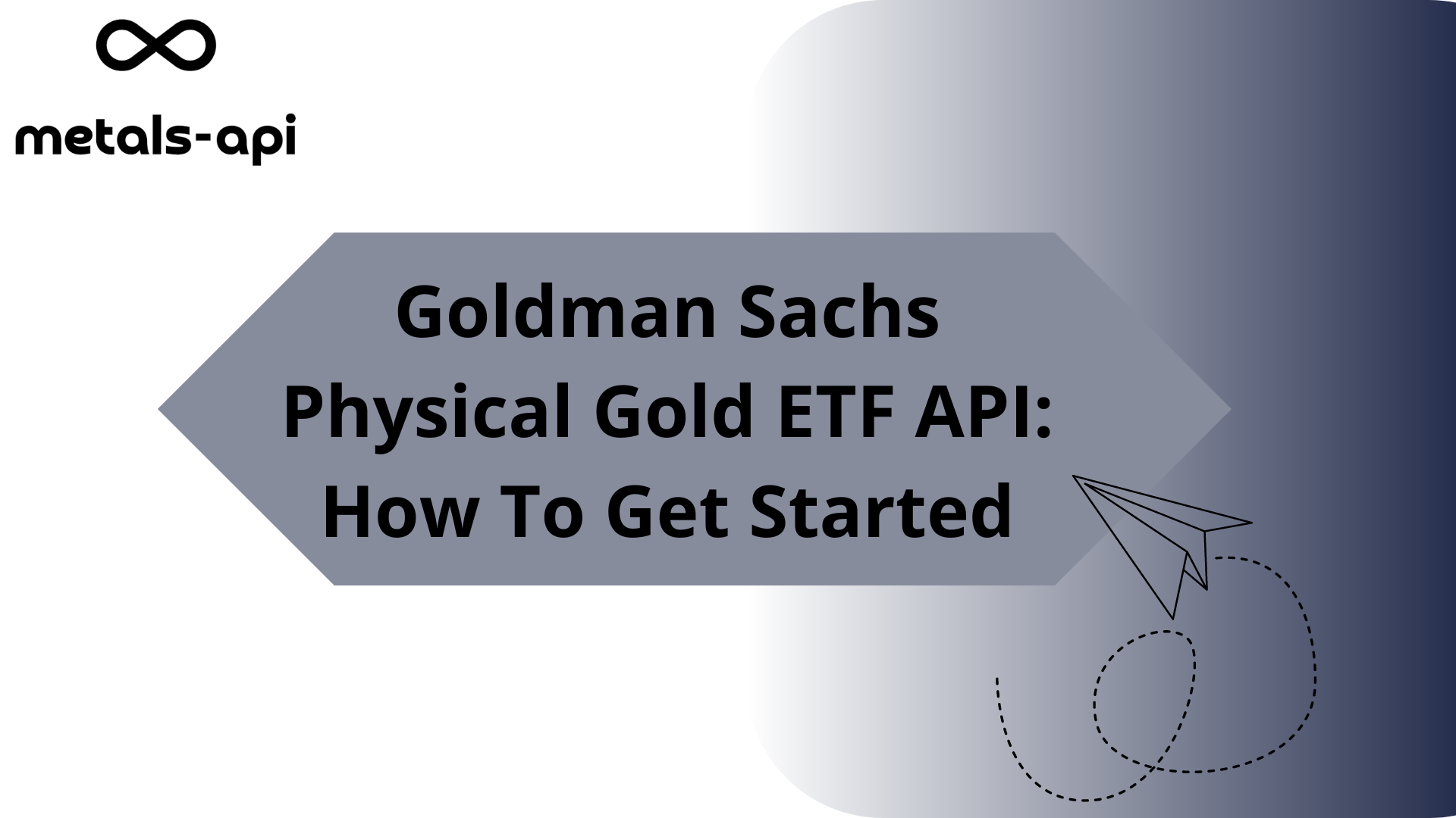 Goldman Sachs Physical Gold ETF API: How To Get Started