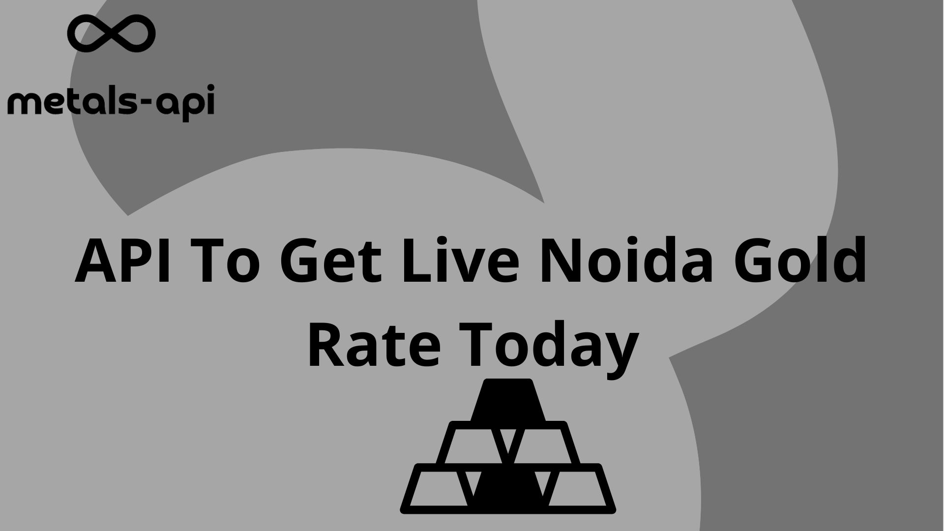API To Get Live Noida Gold Rate Today
