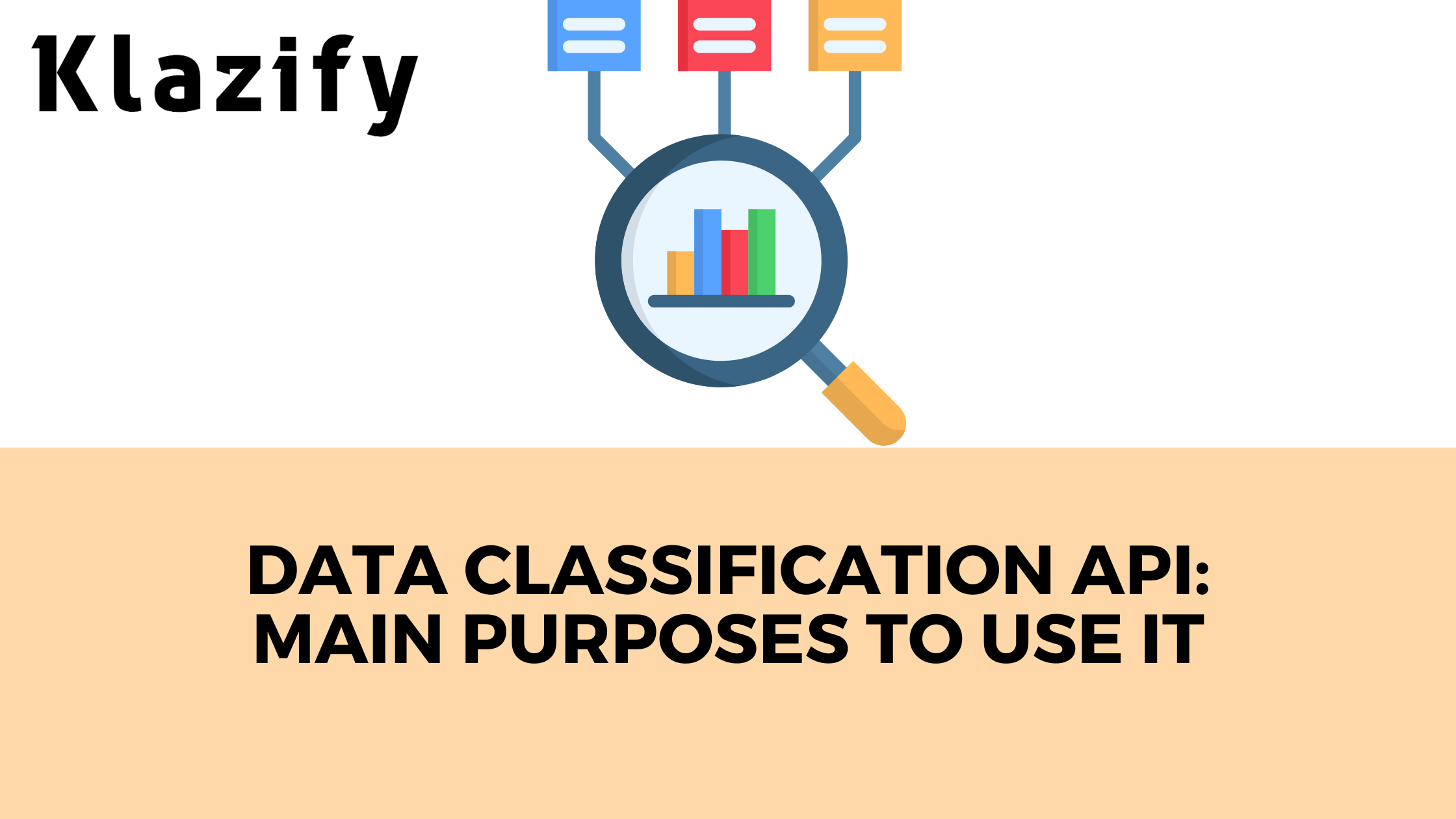 Data Classification API: Main Purposes To Use It