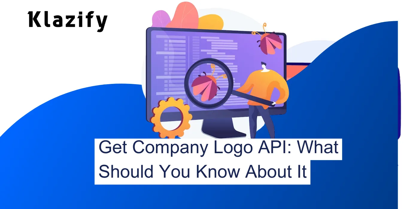 Get Company Logo API: What Should You Know About It