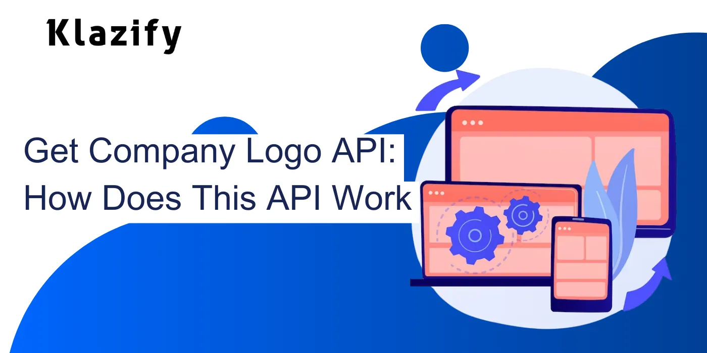 Get Company Logo API: How Does This API Work