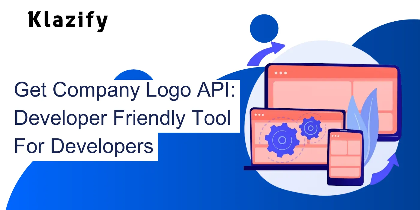 Get Company Logo API: Developer Friendly Tool For Developers