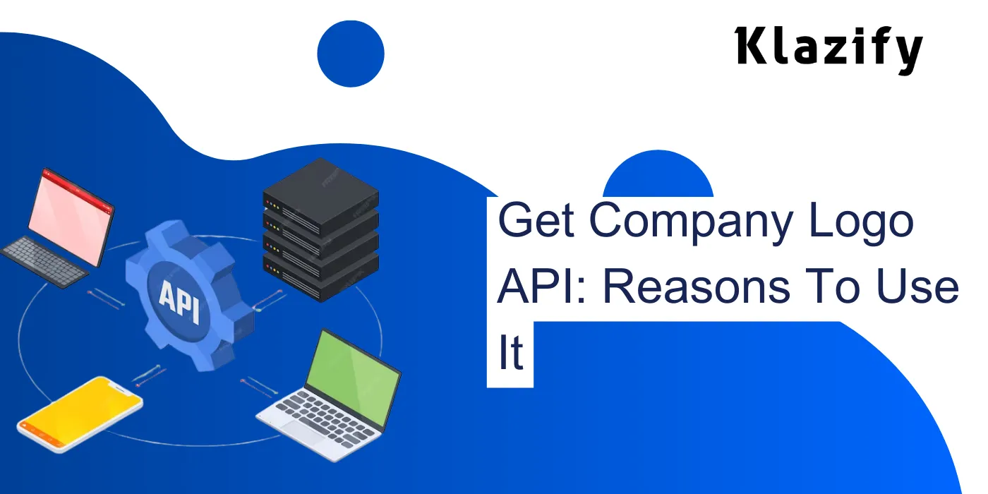 Get Company Logo API: Reasons To Use It
