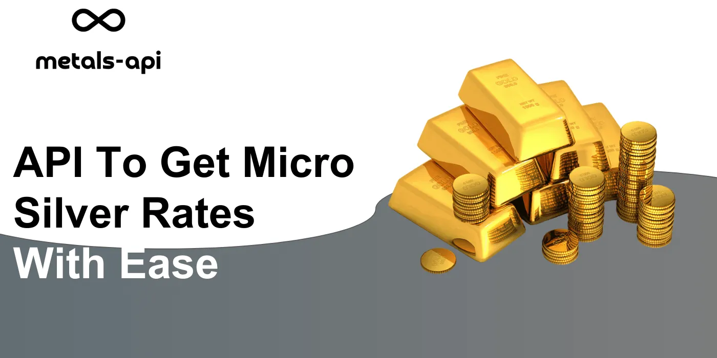 API To Get Micro Silver Rates With Ease