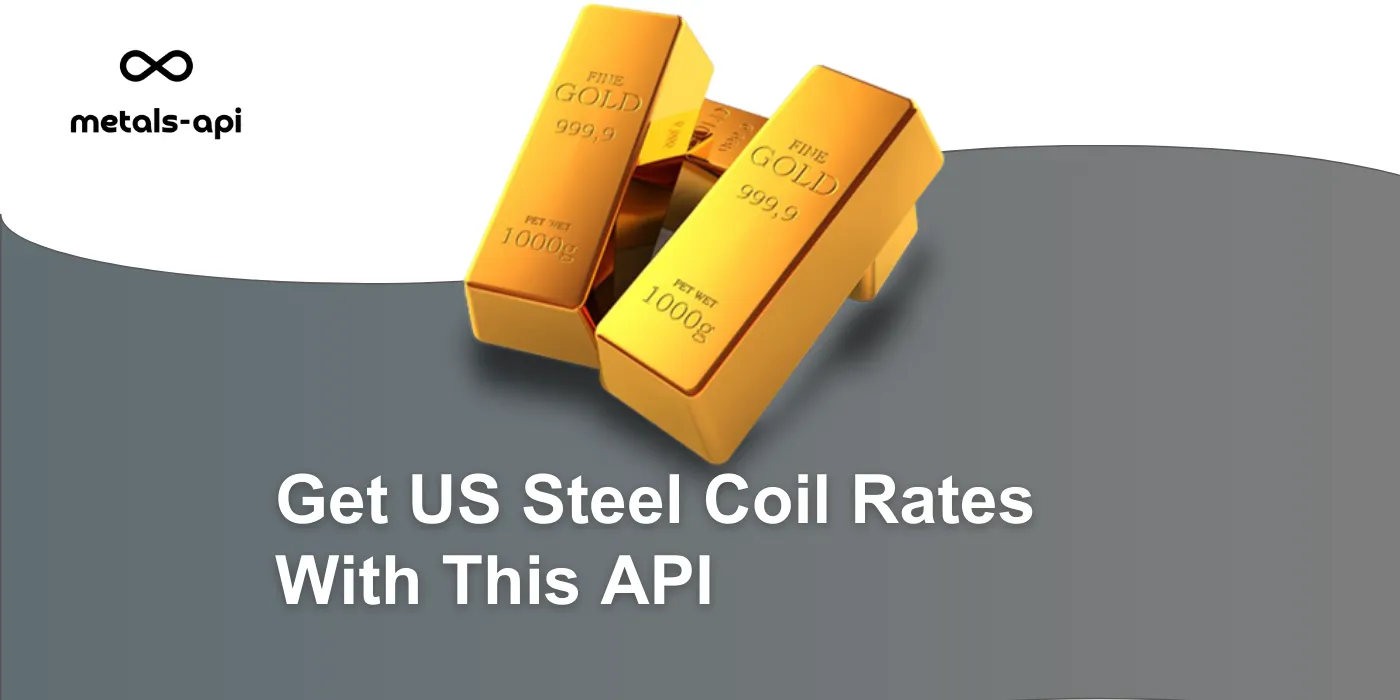 Get US Steel Coil Rates With This API