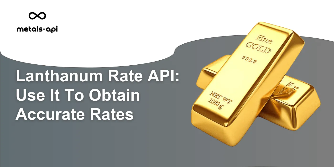 Lanthanum Rate API: Use It To Obtain Accurate Rates