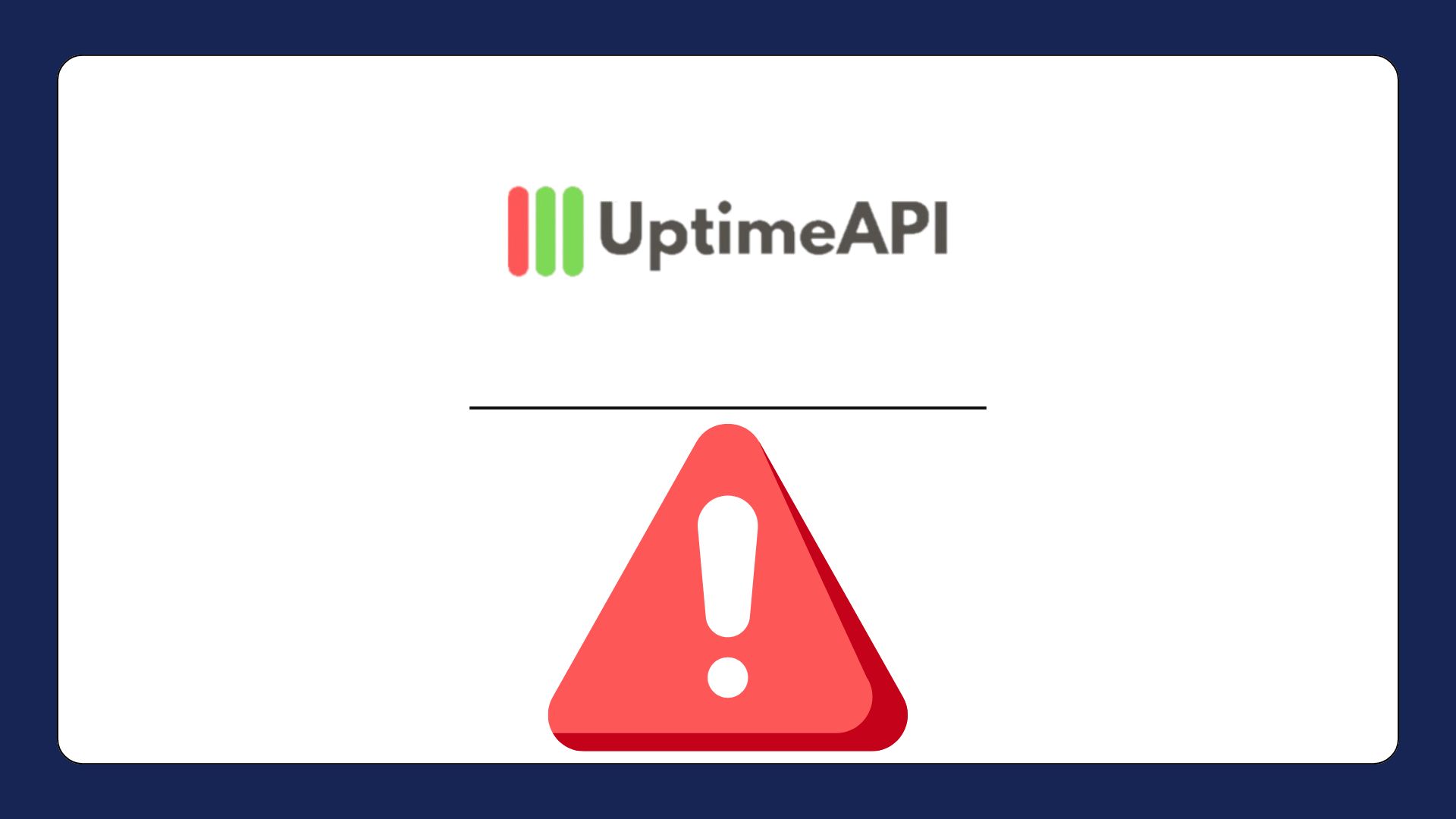 API Downtime Alerts: Save Time For Your Business